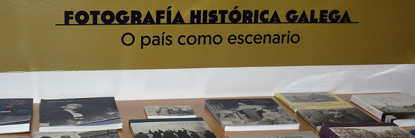 MOSTRA BIBLIOGRÁFICA: ‘Fotografía histórica galega. O país como escenario’